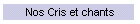 Nos Cris et chants